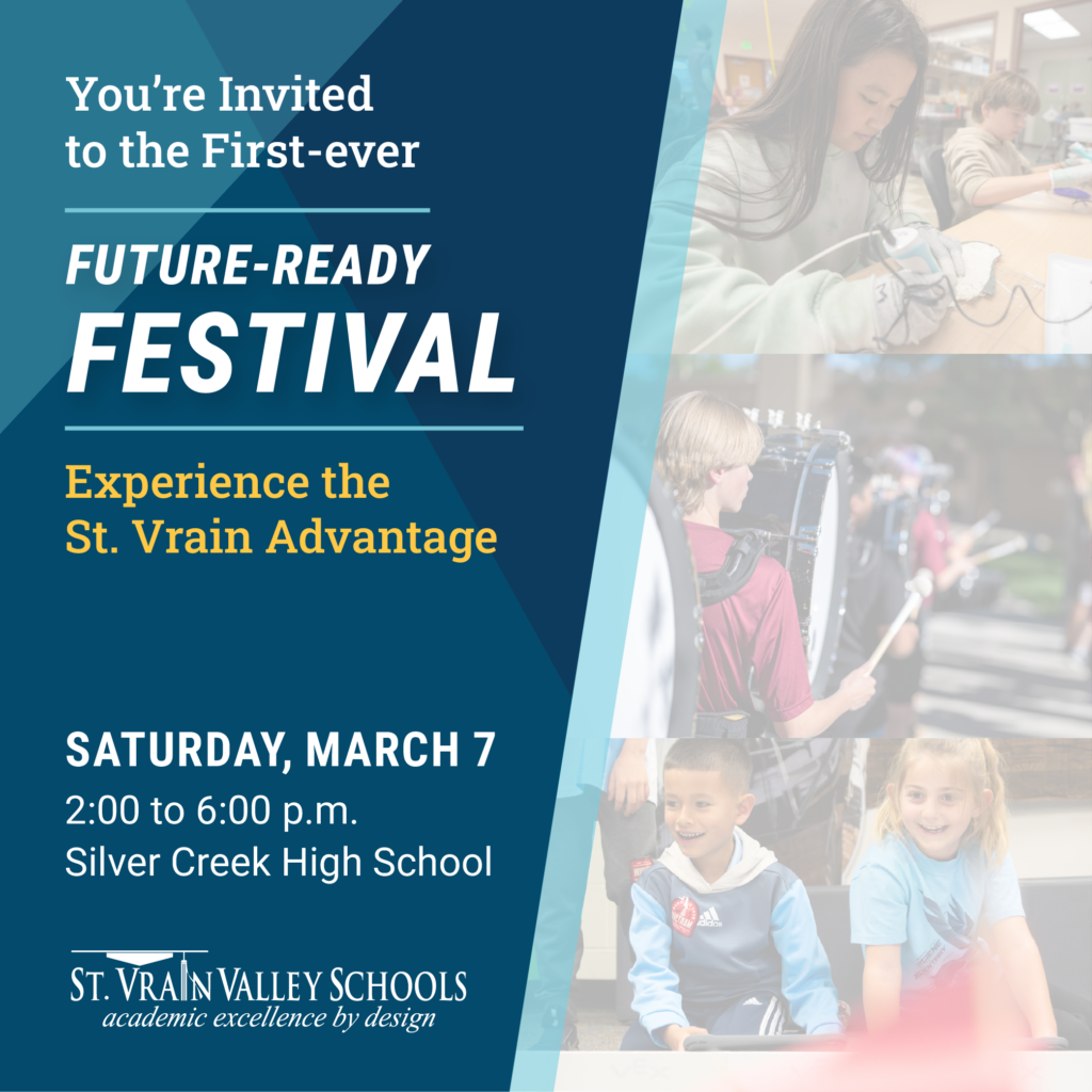 Invitation to the Future-Ready Festival at Silver Creek High School on March 7, 2-6 p.m. Experience St. Vrain Advantage.