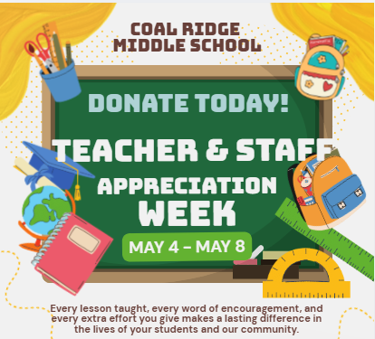 Colorful announcement for Coal Ridge Middle School's Teacher & Staff Appreciation Week, May 4-8, encouraging donations.